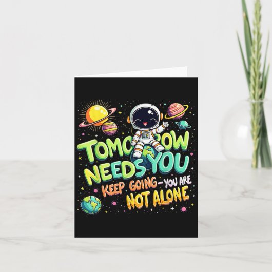 Tomorrow Needs You Motivational Space Astronaut Gr Kaart (Voorkant)