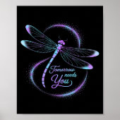 Tomorrow Needs You Suicide Awareness Dragonfly Poster (Voorkant)