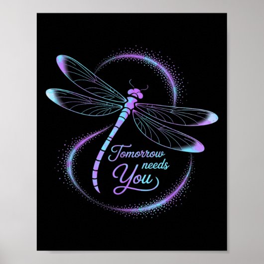 Tomorrow Needs You Suicide Awareness Dragonfly Poster (Voorkant)