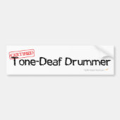 Tone Deaf Drummer Bumpersticker (Voorkant)