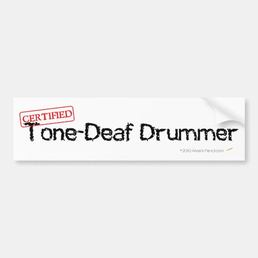 Tone Deaf Drummer Bumpersticker (Voorkant)