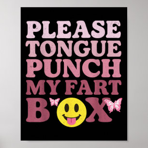 Tongue Punch My Fart Box Funny Kawaii Quote Poster
