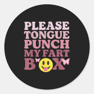 Tongue Punch My Fart Box Funny Kawaii Quote Ronde Sticker
