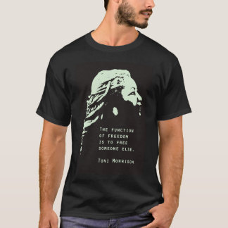 Toni Morrison Quote Poster, Toni Morrison Poster T-shirt