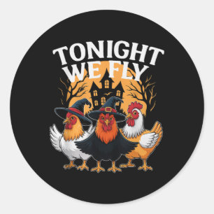 Tonight We Fly beroemd gemaakt door Witchy Chicken Ronde Sticker