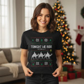 Tonight We Ride 3 Kings Ugly Sweater Christmas T-shirt