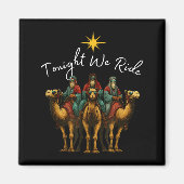 Tonight We Ride Christmas, 3 Wise Men, Christian C Magneet (Voorkant)
