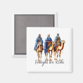 Tonight We Ride Christmas, 3 Wise Men Funny Christ Magneet (Voorkant / Achterkant)