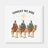 Tonight We Ride Christmas, 3 Wise Men Funny Christ Magneet (Voorkant)