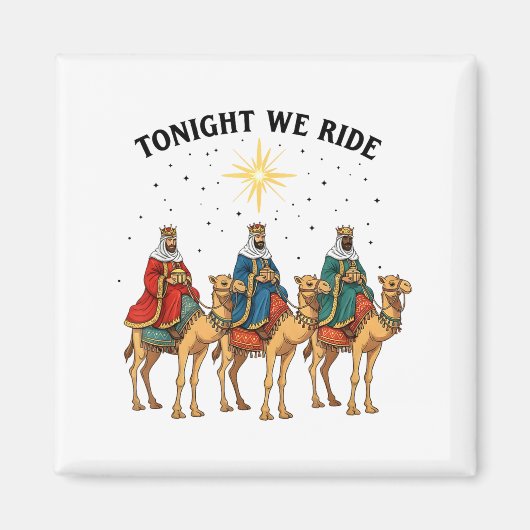 Tonight We Ride Christmas, 3 Wise Men Funny Christ Magneet (Voorkant)