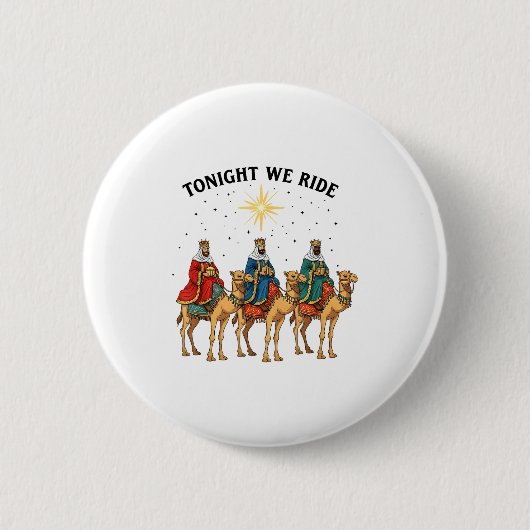 Tonight We Ride Christmas, 3 Wise Men Funny Christ Ronde Button 5,7 Cm (Voorkant)