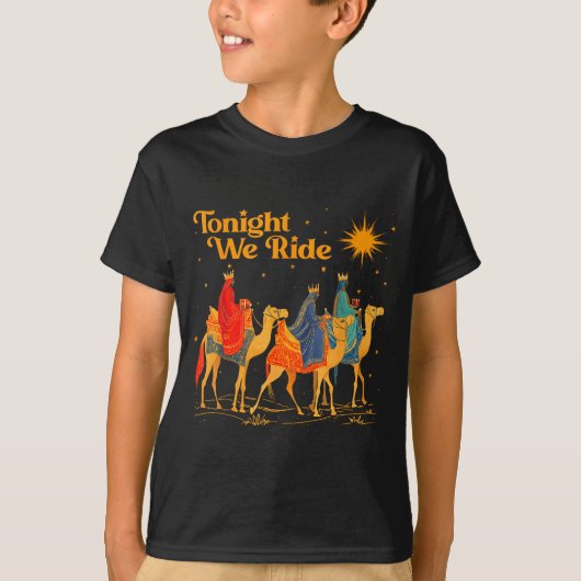 Tonight We Ride Three Wise Christmas Nativity Chri T-shirt (Voorkant)