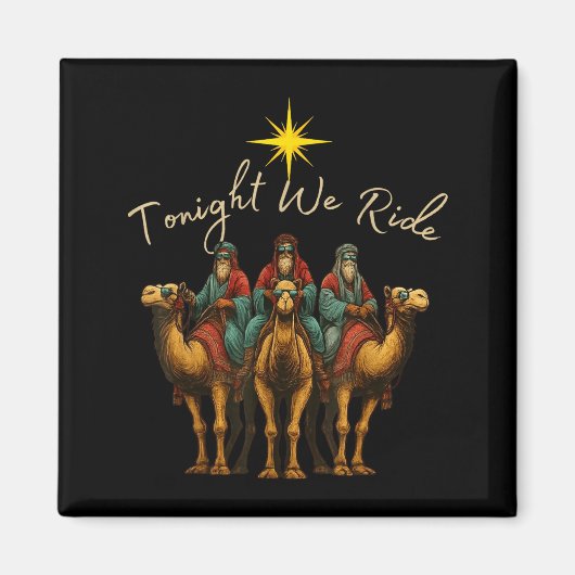 Tonight We Ride Three Wise Men Christmas Nativity  Magneet (Voorkant)