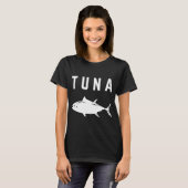 Tonijn, zeevis, voor visliefhebbers. t-shirt (Voorkant volledig)