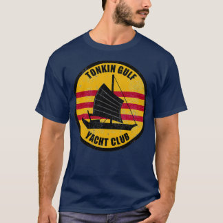 Tonkin Gulf Yacht Club in nood T-shirt