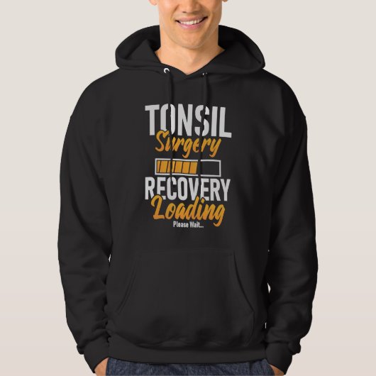 Tonsil Surgery Recovery Loading  Tonsillectomy Sur Hoodie (Voorkant)
