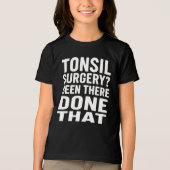 "Tonsilchirurgie? Ben er geweest, heb dat gedaan" Tri-Blend Shirt (Voorkant)