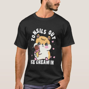 Tonsillectomie herstel Hamster Tonsilverwijdering  T-shirt