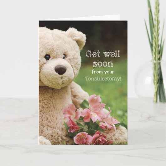 Tonsillectomie, teddybeer en bloemen beterschap kaart (Voorkant)