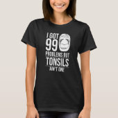 Tonsillectomie Tonsil Verwijdering Chirurgische in T-shirt (Voorkant)