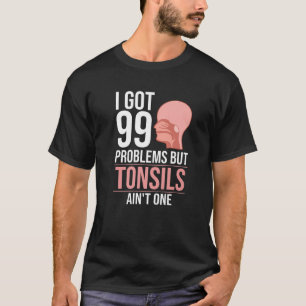 Tonsillectomie Tonsil Verwijdering Chirurgische in T-shirt