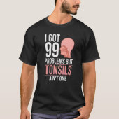 Tonsillectomy Tonsil Removal Recovery Surgery Get  T-shirt (Voorkant)