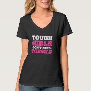 Tonsillen uit stoere meisjes Tonsillectomie verwij T-shirt