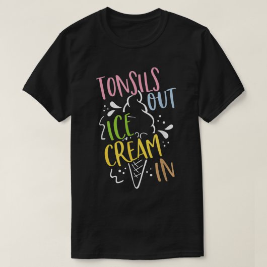 Tonsils Out Ice Cream In Post Tonsil Surgery Tonsi T-shirt (Design voorkant)
