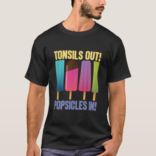 Tonsils Out Popsicles In Tonsillectomy Removal Sur T-shirt (Voorkant)