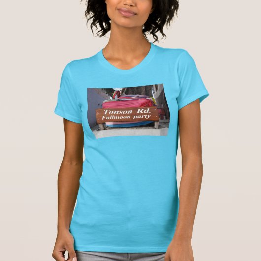 Tonson Rd. Fullmoon Party, Koh Phangan, Thailand T-shirt (Voorkant)