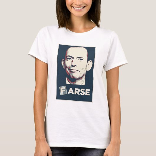 Tony Abbott - Farce T-shirt (Voorkant)