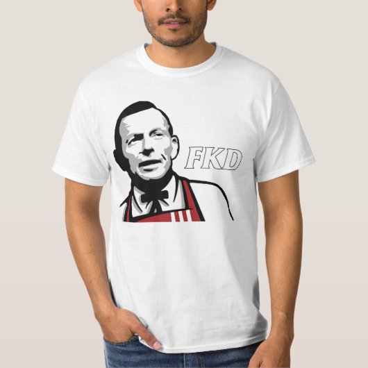Tony Abbott "FKD" T-Shirt (Voorkant)