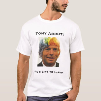 Tony Abbott, Gods cadeau aan Labor T-shirt