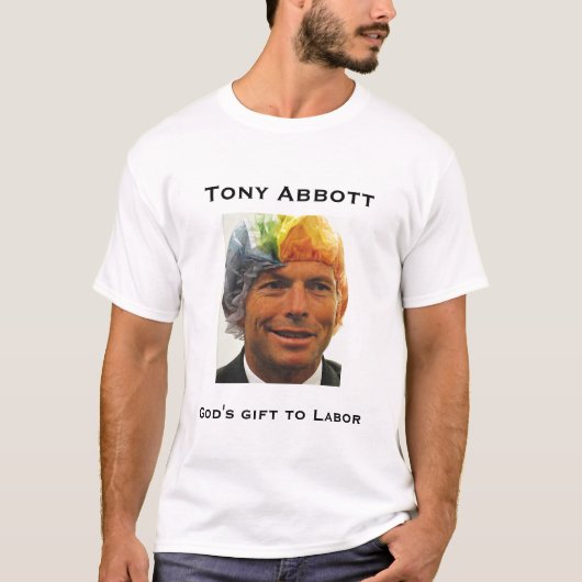 Tony Abbott, Gods cadeau aan Labor T-shirt (Voorkant)