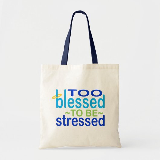 Too Blessed to be Stressed Inspirational Tote Bag (Voorkant)