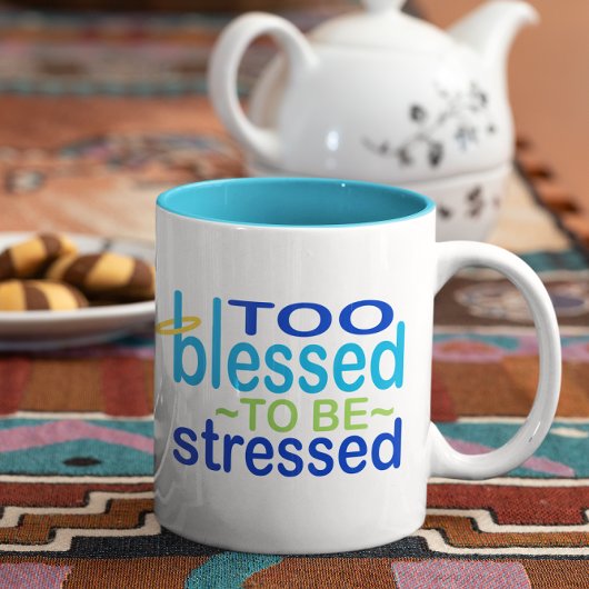 Too Blessed to be Stressed Inspirational Tweekleurige Koffiemok