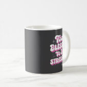 Too Blessed To Be Stressed  Koffiemok (Voorkant rechts)