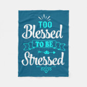 Too Blessed To Be Stressed, Motivation , Yoga Tee  Fleece Deken (Voorkant)