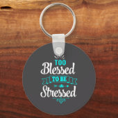 Too Blessed To Be Stressed, Motivation , Yoga Tee  Sleutelhanger (Voorkant)
