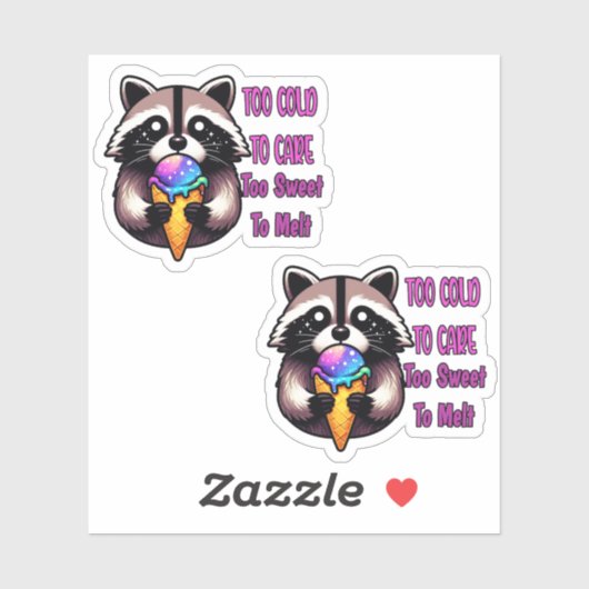 Too Cold To Care Too Sweet To Melt Sticker (Vel)