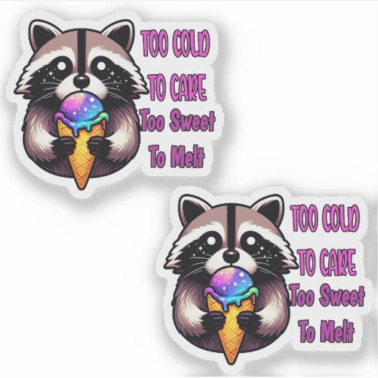 Too Cold To Care Too Sweet To Melt Sticker (Voorkant)