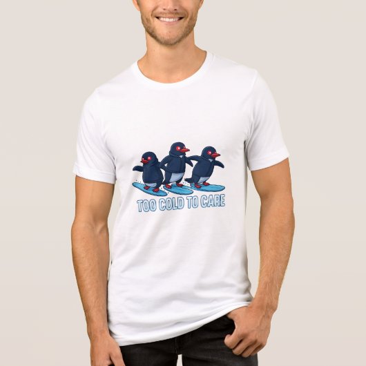 Too Cold to Care Tri-Blend Shirt (Voorkant)