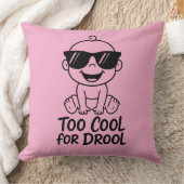 Too Cool for Drool Funny Baby Inspired Throw Pilow Kussen (Deken)