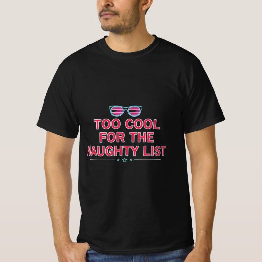 Too Cool for the Naughty List | Modern Neon Christ T-shirt (Voorkant)