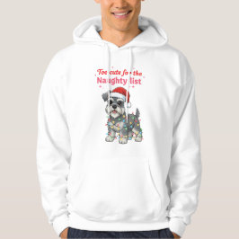Too Cute for the Naughty List Schnauzer  Hoodie