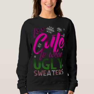 TOO CUTE Funny Kerstmis UGLY Sweaters
