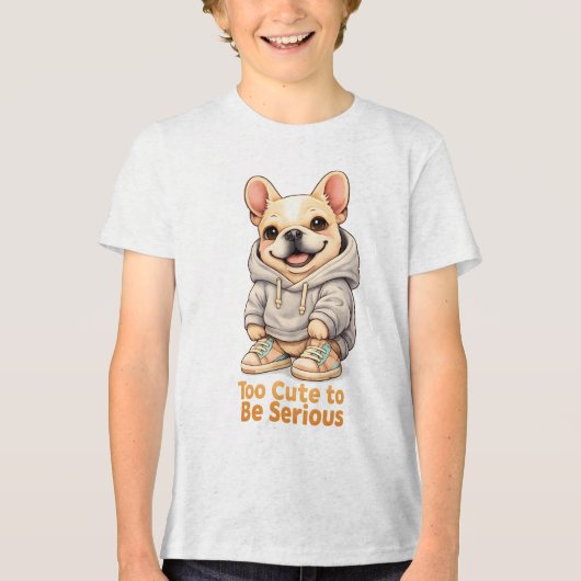 Too Cute to Be Serious – Funny French Bulldog  Tri-Blend Shirt (Voorkant)