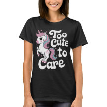 Too Cute to Care Unicorn