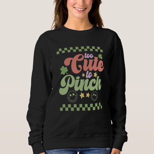 Too Cute to Pinch St Patrick's Day Groovy Retro Trui (Voorkant)