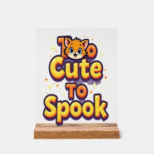 Too Cute To Spook Cat Acryl Bord (Voorkant)
